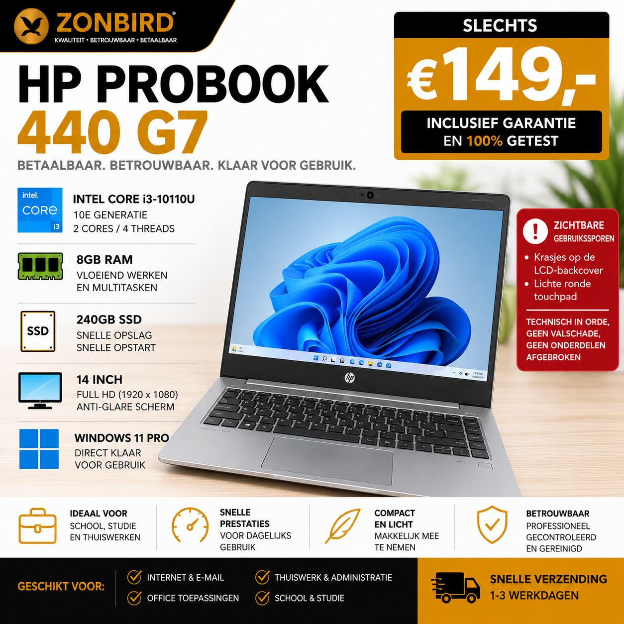 HP ProBook 440 G7 14" | i3 | 8GB | 240GB SSD | €149 HP ProBook 440 G7 14 inch met Core i3-10110U, 8GB RAM, 240GB SSD en Windows 11 Pro