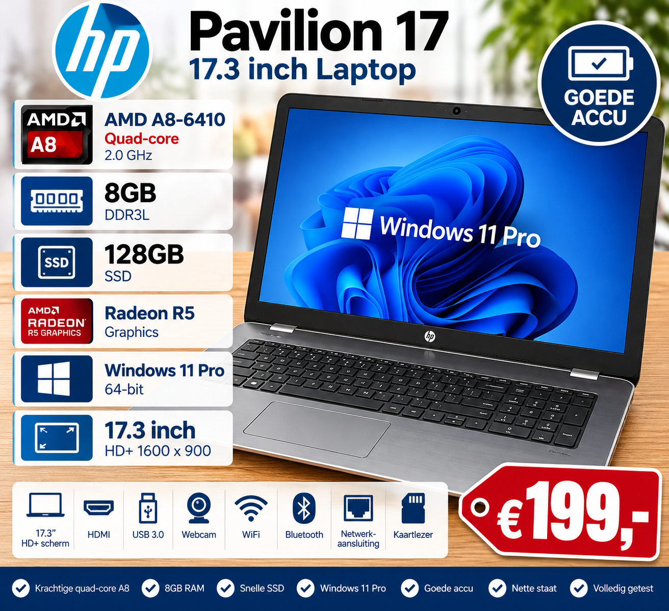 HP Pavilion 17 17.3 inch | AMD A8-6410 | 8GB | 128GB SSD | Windows 11 Pro HP Pavilion 17 17.3 inch laptop met AMD A8-6410, 8GB RAM, 128GB SSD en Radeon R5