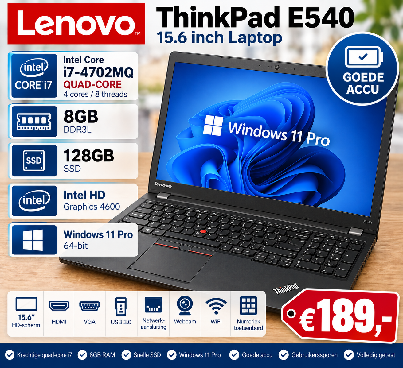 Lenovo ThinkPad E540 | i7-4702MQ Quad-Core | 8GB | 128GB SSD | €189 Lenovo ThinkPad E540 15.6 inch laptop met Intel Core i7-4702MQ quad-core, 8GB RAM en 128GB SSD